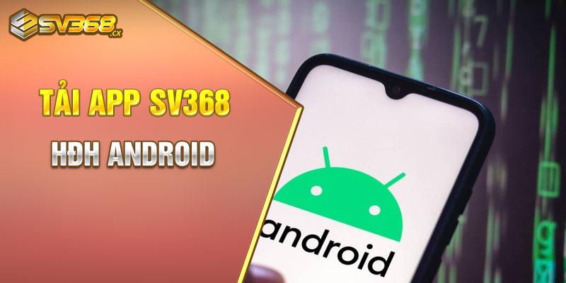 Tải app SV368 HĐH Android