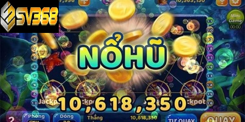 Nổ Hũ SV368 - Cơ hội trúng Jackpot hàng tỷ chỉ 1 click 4 Mẹo chơi nổ hũ SV368 dễ trúng lớn từ cao thủ