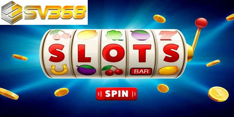 Hướng dẫn chơi Slot Game SV368 từ A–Z dễ trúng thưởng 2 Chơi slot game SV368