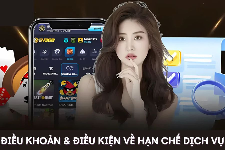 Điều khoản điều kiện 3 Điều khoản điều kiện SV368, hạn chế dịch vụ